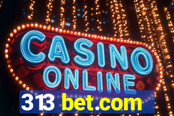 313 bet.com